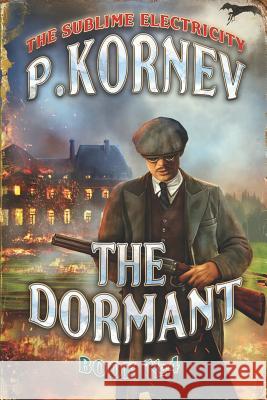 The Dormant (The Sublime Electricity Book #4) Kornev, Pavel 9788088231608 Magic Dome Books - książka