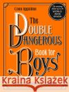 The Double Dangerous Book for Boys Conn Iggulden 9780008332983 HarperCollins Publishers