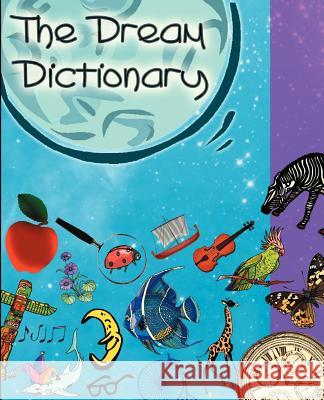 The Dream Dictionary: Symbols and their Interpretations de Barsy, Carlotta 9780972269124 Standard Publications - książka