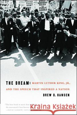 The Dream: Martin Luther King, Jr., and the Speech That Inspired a Nation Drew D. Hansen 9780060084776 Ecco - książka