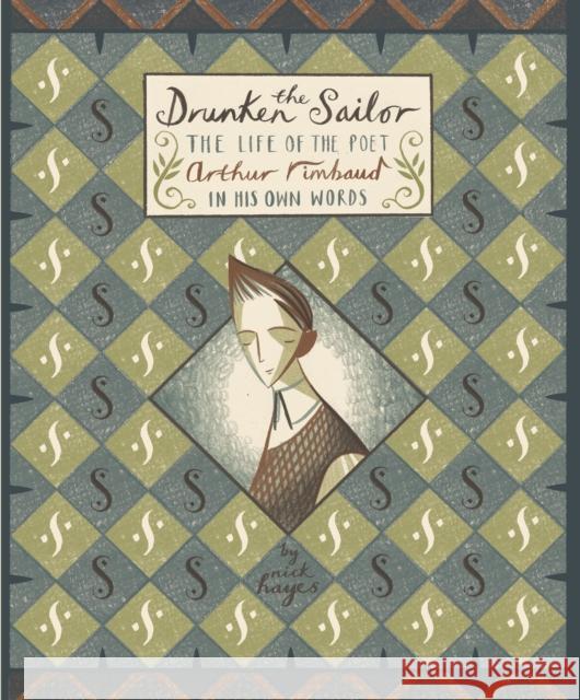 The Drunken Sailor: The Life of the Poet Arthur Rimbaud in His Own Words Nick Hayes 9781910702062  - książka