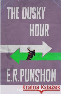 The Dusky Hour E. R. Punshon   9781911095392 Dean Street Press - książka