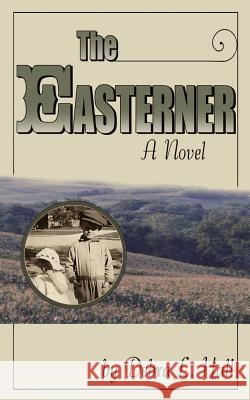 The Easterner Debra L. Hall 9780759694743 Authorhouse - książka