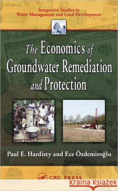 The Economics of Groundwater Remediation and Protection Paul E. Hardisty Ece Ozdemiroglu Johnathan Smith 9781566706438 CRC Press - książka