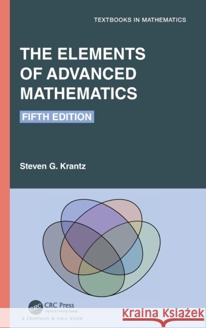 The Elements of Advanced Mathematics Steven G. Krantz 9781032102757 CRC Press - książka