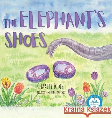 The Elephant's Shoes Charity Yoder 9781525534072 FriesenPress - książka