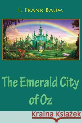 The Emerald City of Oz L. Frank Baum 9781543139631 Createspace Independent Publishing Platform - książka