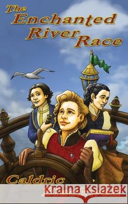 The Enchanted River Race Caldric Blackwell Brian McCann 9780984903092 Icasm Press - książka