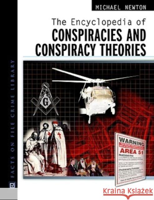The Encyclopedia of Conspiracies and Conspiracy Theories Michael Newton 9780816055401 Facts on File - książka