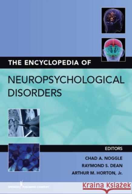 The Encyclopedia of Neuropsychological Disorders Arthur MacNeill, JR. Horton Chad Noggle Raymond Dean 9780826198549 Springer Publishing Company - książka