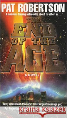 The End of the Age Pat Roberts 9780849944147 Westbow Press - książka