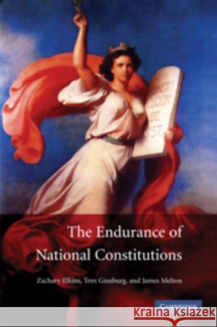 The Endurance of National Constitutions Zachary Elkins 9780521731324  - książka