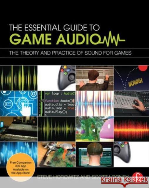 The Essential Guide to Game Audio: The Theory and Practice of Sound for Games Horowitz, Steve 9780415706704 Focal Press - książka