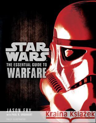 The Essential Guide to Warfare: Star Wars Jason Fry 9780345477620 Lucas Books - książka