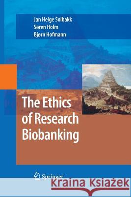 The Ethics of Research Biobanking Jan Helge Solbakk Senior Research Fellow Department of Med B Hofmann 9781489982742 Springer - książka