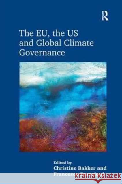 The Eu, the Us and Global Climate Governance Christine Bakker Francesco Francioni 9781138637818 Routledge - książka