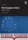 The European Union: Politics and Policies Olsen, Jonathan 9781138340329 Routledge