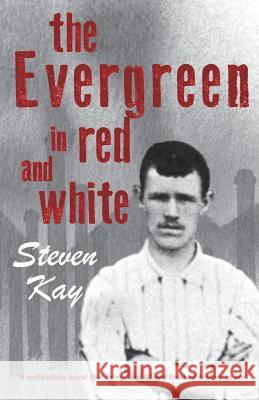 The Evergreen in red and white Steven Kay 9780993576232 1889 Books - książka