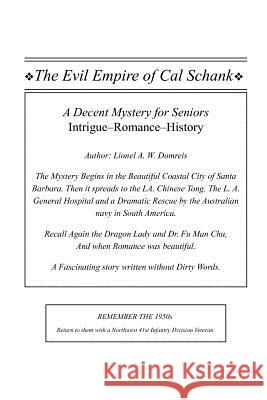 The Evil Empire of Cal Schank Lionel Domreis 9780985809812 Lionel Domreis - książka