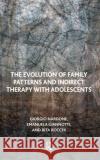The Evolution of Family Patterns and Indirect Therapy with Adolescents  9780367105907 Taylor and Francis