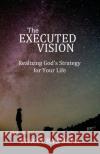 The Executed Vision Stacey Bawuuna 9781736411223 Prepped Mom