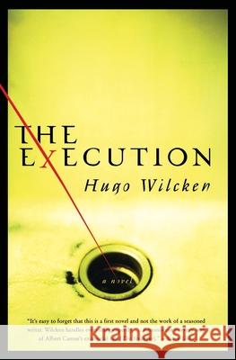 The Execution Hugo Wilcken 9780060934088 Harper Perennial - książka