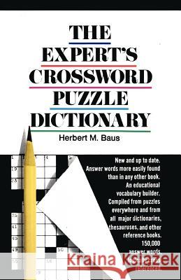The Expert's Crossword Puzzle Dictionary Herbert M. Baus Baus                                     Malcolm McConnell 9780385047883 Main Street Books - książka