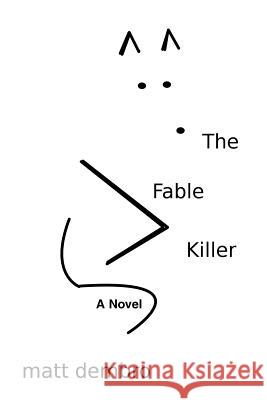 The Fable Killer Matthew Dembro 9780595439898 iUniverse - książka