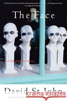 The Face: A Novella In Verse David St John 9780060593674 HarperCollins Publishers Inc - książka