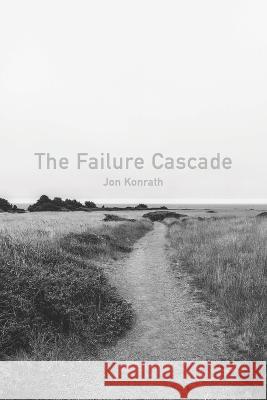 The Failure Cascade Jon Konrath   9781942086178 Paragraph Line Books - książka