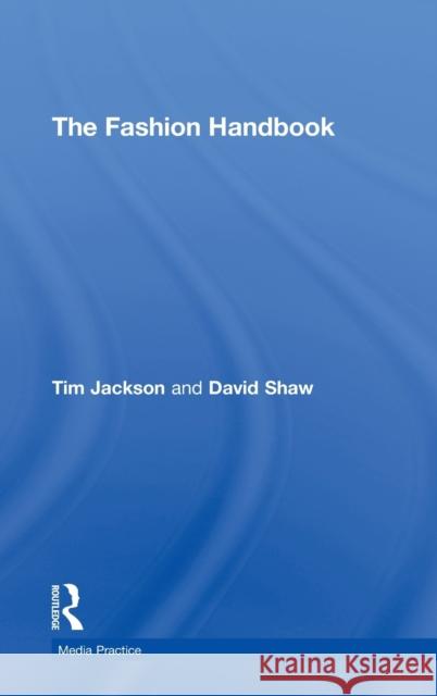 The Fashion Handbook Tim Jackson David Shaw 9780415255790 Routledge - książka