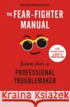 The Fear-Fighter Manual: Lessons from a Professional Troublemaker Luvvie Ajayi Jones 9781529409048 Quercus Publishing