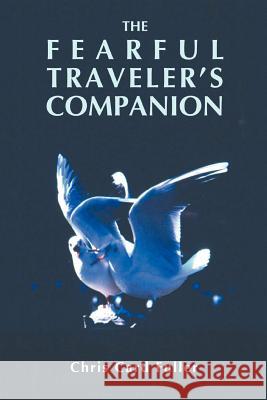 The Fearful Traveler's Companion Chris Card Fuller 9780595358168 iUniverse - książka