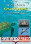 The Field Guide to Ocean Voyaging: Animals, Ships, and Weather at Sea Ph. D. Ed Sobey 9781948494021 Seaworthy Publications, Inc.