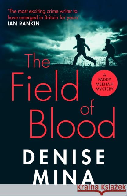 The Field of Blood: The iconic thriller from ‘Britain’s best living crime writer’ Denise Mina 9781784709525 Vintage Publishing - książka