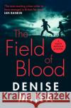 The Field of Blood: The iconic thriller from ‘Britain’s best living crime writer’ Denise Mina 9781784709525 Vintage Publishing