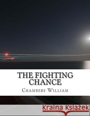 The Fighting Chance Chambers Robert William 9781500986759 Createspace - książka
