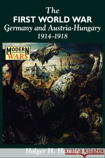 The First World War: Germany and Austria-Hungary, 1914-1918 Herwig, Holger H. 9780340573488 Arnold Publishers - książka