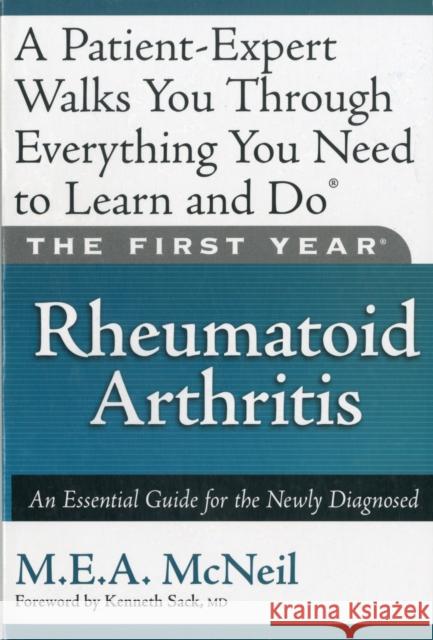 The First Year: Rheumatoid Arthritis: An Essential Guide for the Newly Diagnosed McNeil, M. E. a. 9781569243640 Marlowe & Company - książka
