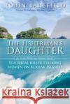 The Fisherman's Daughter Robin Barefield 9781594337475 Publication Consultants
