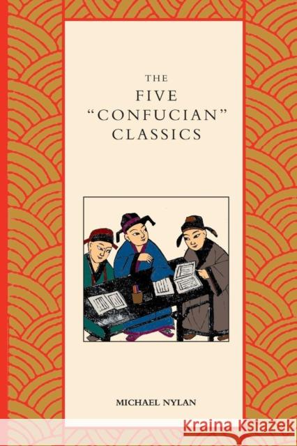 The Five Confucian Classics Nylan, Michael 9780300212006 John Wiley & Sons - książka