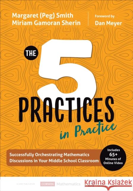 The Five Practices in Practice [Middle School]: Successfully Orchestrating Mathematics Discussions in Your Middle School Classroom Smith 9781544321189 Corwin Publishers - książka