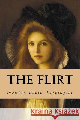 The Flirt Newton Booth Tarkington Duke Orphan 9781532986635 Createspace Independent Publishing Platform - książka