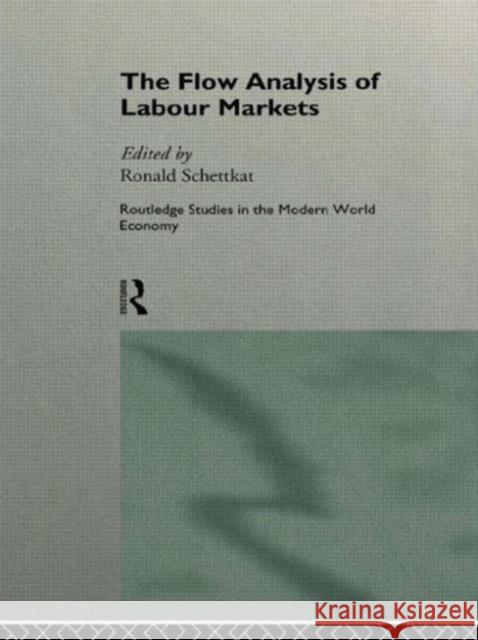 The Flow Analysis of Labour Markets Ronald Schettkat 9780415135528 Routledge - książka