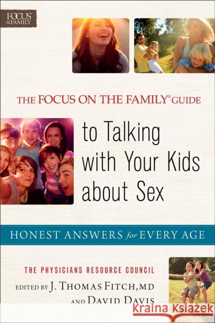 The Focus on the Family Guide to Talking with Your Kids about Sex: Honest Answers for Every Age Baker Publishing Group 9780800722289  - książka