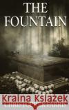 The Fountain Christopher Farris 9781509233830 Wild Rose Press