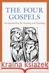 The Four Gospels: An Introduction for Teaching and Preaching J Samuel Subramanian 9781945935923 Wesley's Foundery Books