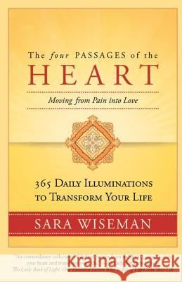 The Four Passages of the Heart: Moving from Pain into Love Wiseman, Sara 9781537790848 Createspace Independent Publishing Platform - książka