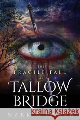 The Fragile Fall At Tallow Bridge Heath, Mark G. 9781511836852 Createspace - książka