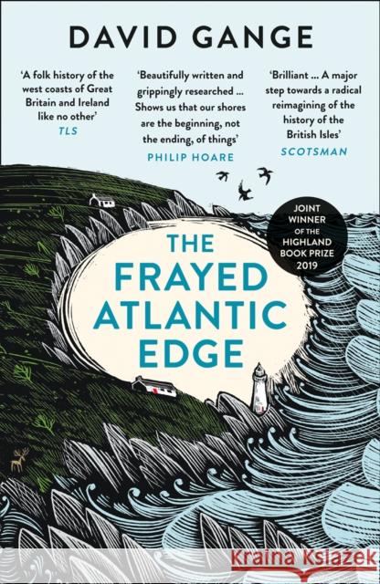 The Frayed Atlantic Edge: A Historian’s Journey from Shetland to the Channel David Gange 9780008225148 HarperCollins Publishers - książka